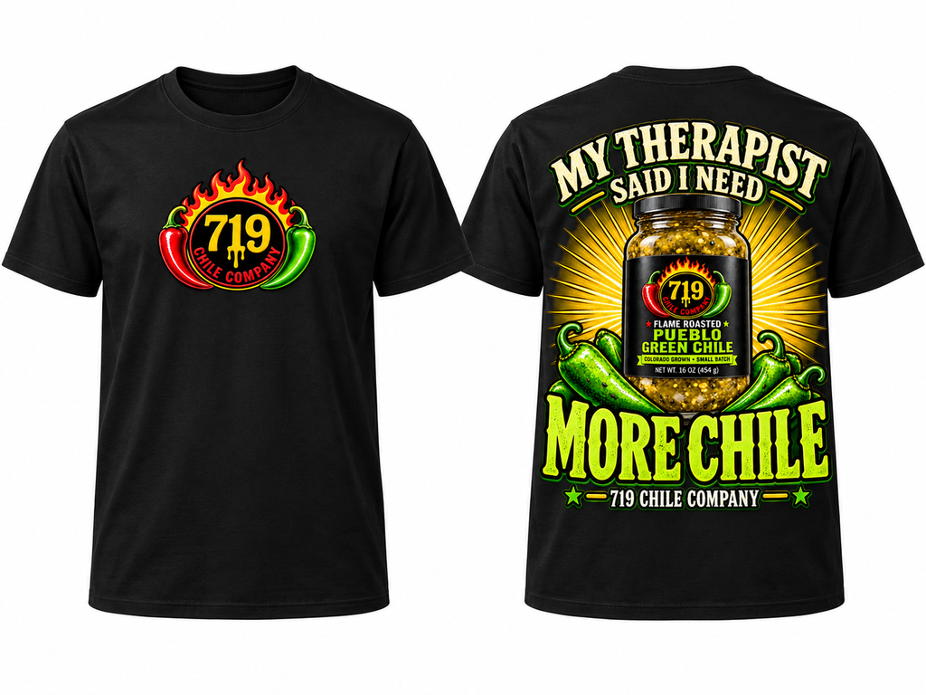 My Therapist Said I Need More Chile T-Shirt